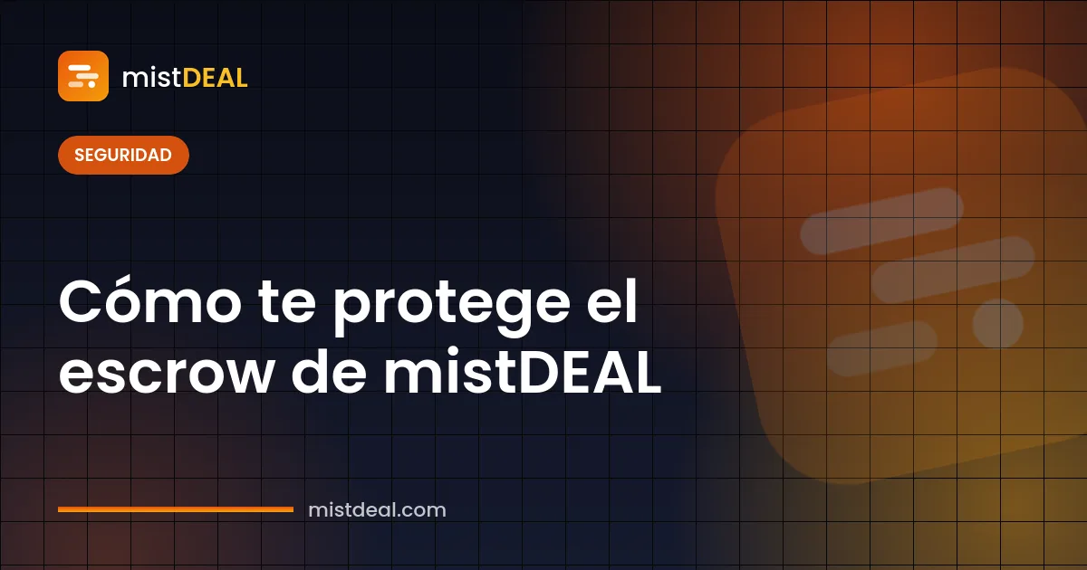 Imagen de portada que muestra el sistema de garantía de mistDEAL reteniendo un pago en una bóveda hasta que el comprador aprueba