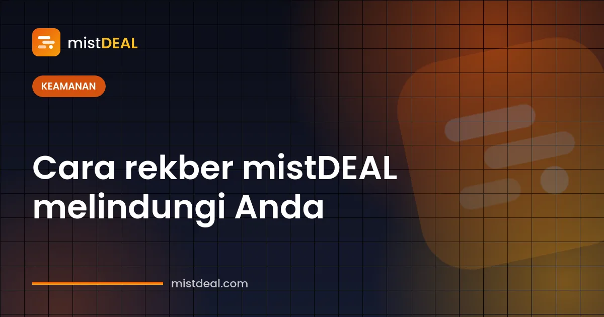 Sampul sistem rekber mistDEAL yang menahan pembayaran di brankas sampai pembeli menyetujui