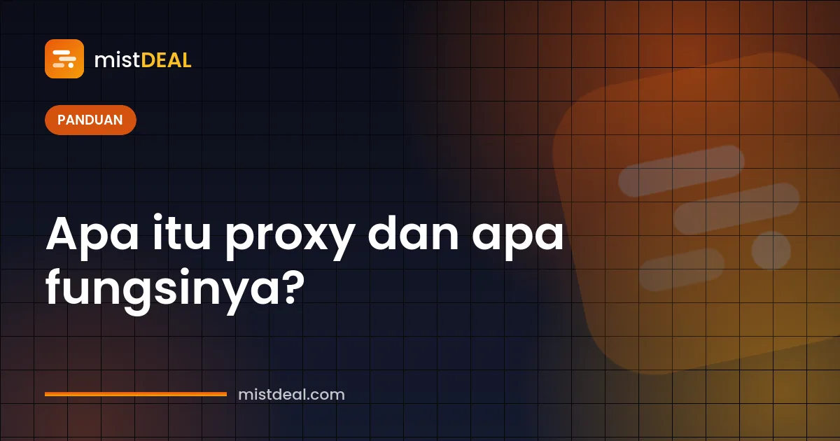 Sampul yang menjelaskan apa itu proxy server, yaitu server perantara antara pengguna dan situs web